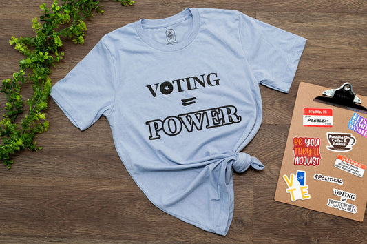 Voting = Power - Unisex T-Shirt